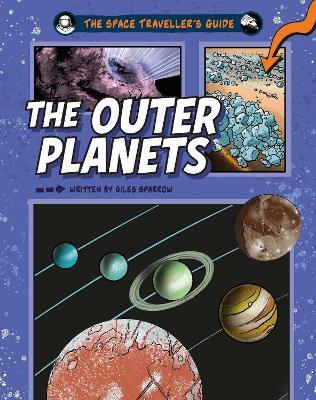 The Space Traveller's Guide: The Outer Planets - Giles Sparrow - cover
