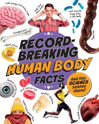 Record-Breaking: Human Body Facts: And the science behind them! - Izzi Howell - cover