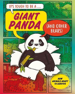 It’s Tough to Be: A Giant Panda (and Other Bears) - John Townsend - cover