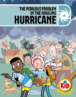 Kid Detectives: The Perilous Problem of the Howling Hurricane - Adam Bushnell - cover