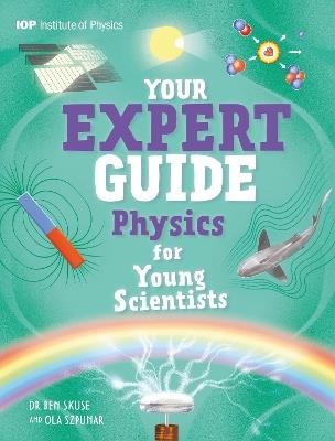Your Expert Guide: Physics for Young Scientists - Benjamin Skuse - cover