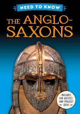 Need to Know: The Anglo-Saxons - Izzi Howell - cover