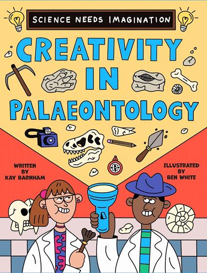 Creativity in Palaeontology - Kay Barnham,Ben White - ebook