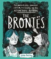 The Brontës: The Fantastically Feminist (and Totally True) Story of the Astonishing Authors - Anna Doherty - cover