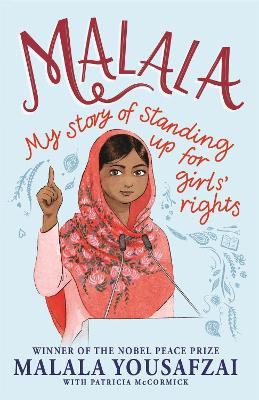 Malala: My Story of Standing Up for Girls' Rights; Illustrated Edition for Younger Readers - Malala Yousafzai,Patricia McCormick - cover