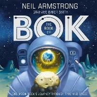 The Book of Bok: One Moon Rock's Journey Through Time and Space - Neil Armstrong - cover