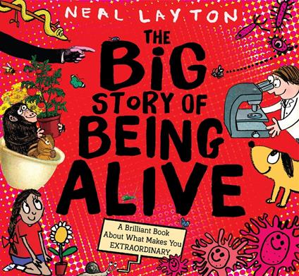 The Big Story of Being Alive - Neal Layton - ebook