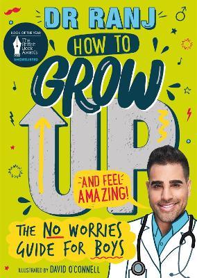 How to Grow Up and Feel Amazing!: The No-Worries Guide for Boys - Ranj Singh - cover