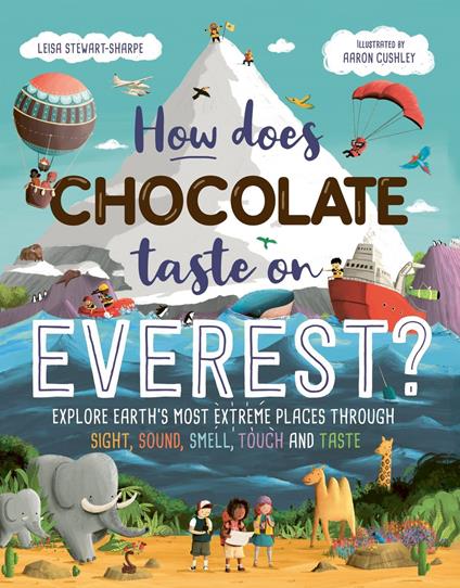 How Does Chocolate Taste on Everest? - Leisa Stewart-Sharpe,Aaron Cushley - ebook