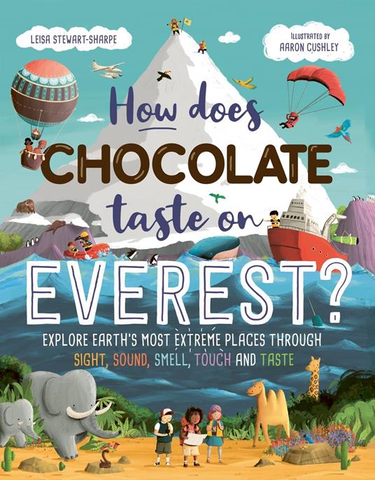 How Does Chocolate Taste on Everest? - Leisa Stewart-Sharpe,Aaron Cushley - ebook