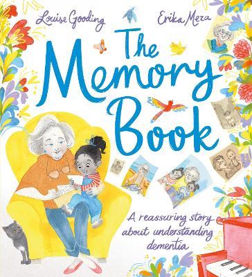 The Memory Book: A reassuring story about understanding dementia - Louise Gooding - cover