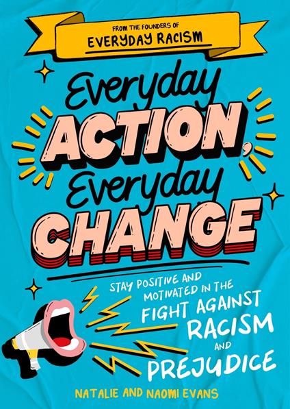 Everyday Action, Everyday Change - Naomi Evans,Evans, Natalie,Kelly Malka - ebook