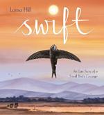 Swift: An Epic Story of a Small Bird's Courage