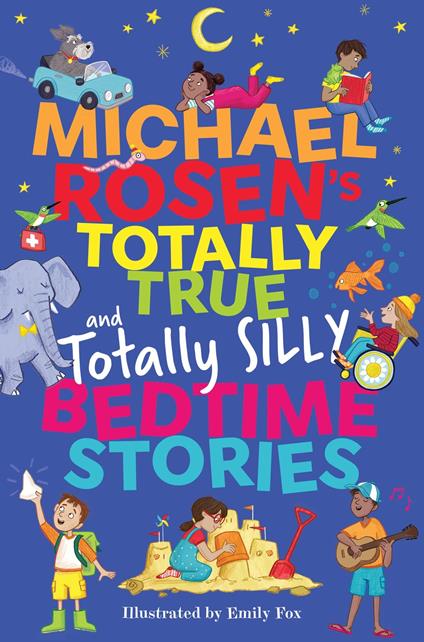 Michael Rosen's Totally True (and totally silly) Bedtime Stories - Michael Rosen,Emily Fox - ebook