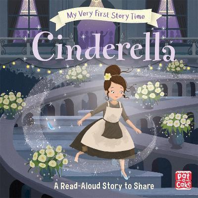 My Very First Story Time: Cinderella: Fairy Tale with picture glossary and an activity - Pat-a-Cake,Rachel Elliot - cover