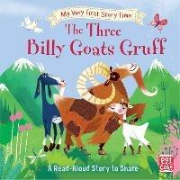 My Very First Story Time: The Three Billy Goats Gruff: Fairy Tale with picture glossary and an activity - Pat-a-Cake,Ronne Randall - cover