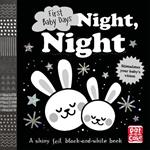 First Baby Days: Night, Night: A touch-and-feel board book for your baby to explore