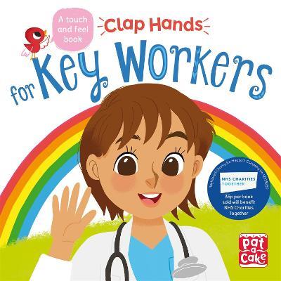 Clap Hands: Key Workers: A touch-and-feel board book - Pat-a-Cake - cover