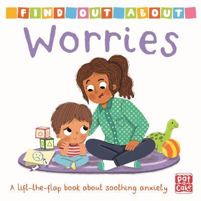Find Out About: Worries: A lift-the-flap board book - Pat-a-Cake - cover