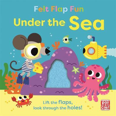 Felt Flap Fun: Under the Sea: Board book with felt flaps - Pat-a-Cake - cover