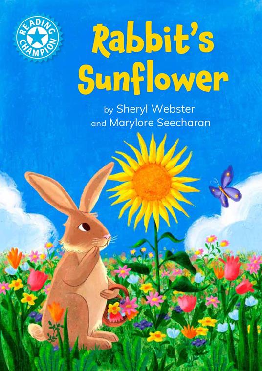 Rabbit's Sunflower - Sheryl Webster,Marylore Seecharan - ebook