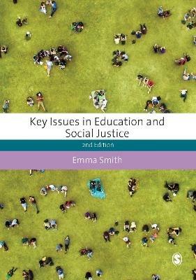 Key Issues in Education and Social Justice - Emma Smith - cover