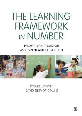 The Learning Framework in Number: Pedagogical Tools for Assessment and Instruction - Robert J Wright,David Ellemor-Collins - cover