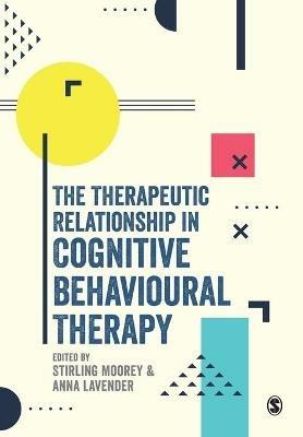 The Therapeutic Relationship in Cognitive Behavioural Therapy - cover