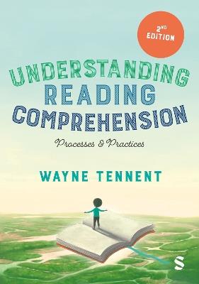 Understanding Reading Comprehension: Processes and Practices - Wayne Tennent - cover
