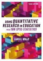 Doing Quantitative Research in Education with IBM SPSS Statistics - Daniel Muijs - cover