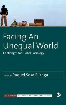 Facing An Unequal World: Challenges for Global Sociology - cover