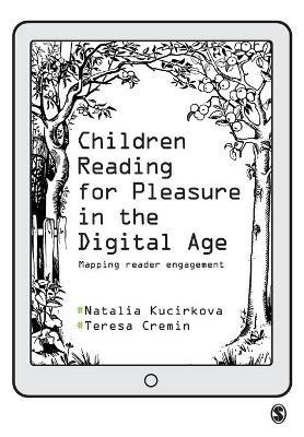 Children Reading for Pleasure in the Digital Age: Mapping Reader Engagement - Natalia Kucirkova,Teresa Cremin - cover