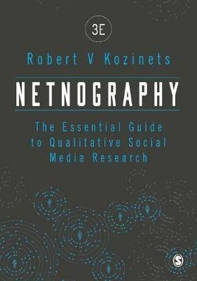 Netnography: The Essential Guide to Qualitative Social Media Research - Robert Kozinets - cover