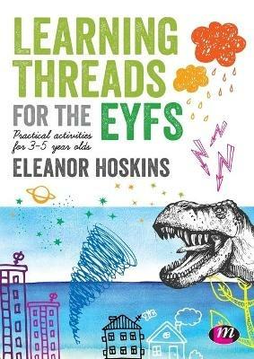 Learning Threads for the EYFS: Practical activities for 3-5 year olds - Eleanor Hoskins - cover