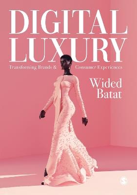 Digital Luxury: Transforming Brands and Consumer Experiences - Wided Batat - cover