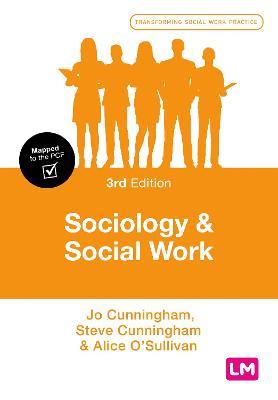 Sociology and Social Work - Jo Cunningham,Steve Cunningham,Alice O'Sullivan - cover
