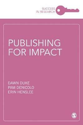 Publishing for Impact - Dawn Duke,Pam Denicolo,Erin Henslee - cover