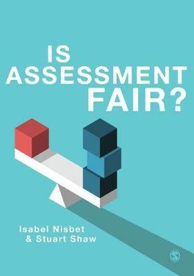Is Assessment Fair? - Isabel Nisbet,Stuart D Shaw - cover