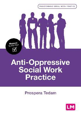 Anti-Oppressive Social Work Practice - Prospera Tedam - cover