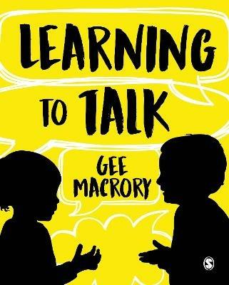Learning to Talk: The many contexts of children's language development - Gee Macrory - cover