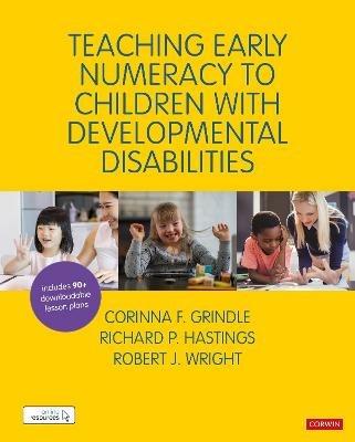 Teaching Early Numeracy to Children with Developmental Disabilities - Corinna Grindle,Richard Hastings,Robert J Wright - cover