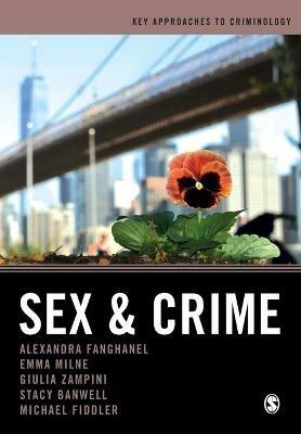Sex and Crime - Alexandra Fanghanel,Emma Milne,Giulia Federica Zampini - cover