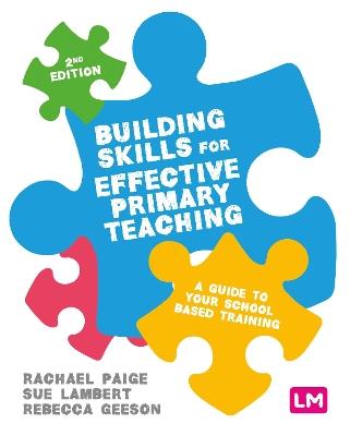 Building Skills for Effective Primary Teaching: A guide to your school based training - cover