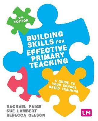 Building Skills for Effective Primary Teaching: A guide to your school based training - cover