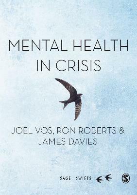 Mental Health in Crisis - Joel Vos,Ron Roberts,James Davies - cover