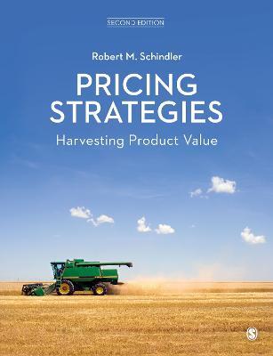 Pricing Strategies: Harvesting Product Value - Robert M. Schindler - cover