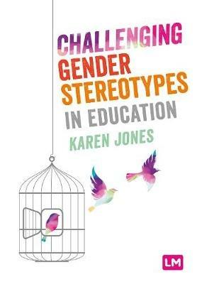Challenging Gender Stereotypes in Education - Karen Jones - cover