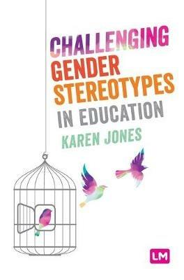 Challenging Gender Stereotypes in Education - Karen Jones - cover
