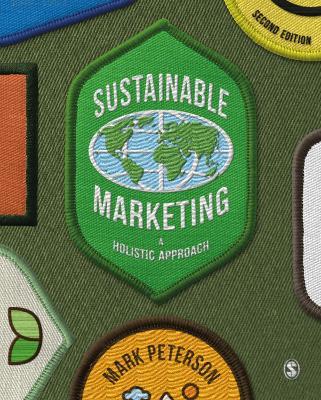 Sustainable Marketing: A Holistic Approach - Mark Peterson - cover