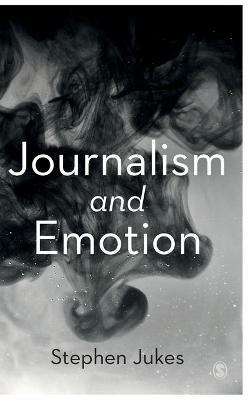 Journalism and Emotion - Stephen Jukes - cover